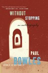 Without Stopping - Paul Bowles - 9780061137419