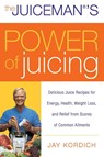 The Juiceman's Power of Juicing - Jay Kordich - 9780061153709
