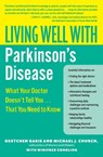 Living Well with Parkinson's Disease - Gretchen Garie ; Michael J Church ; Winifred Conkling - 9780061173226