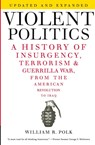 Violent Politics - William R. Polk - 9780061236204