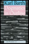 Dogmatics in Outline - Karl Barth - 9780061300561
