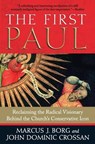 The First Paul - Marcus J. Borg ; John Dominic Crossan - 9780061430732
