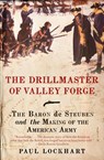 The Drillmaster of Valley Forge - Paul Douglas Lockhart - 9780061451645