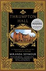Thrumpton Hall - Miranda Seymour - 9780061466588