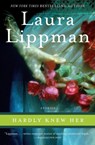 Hardly Knew Her - Laura Lippman - 9780061490965