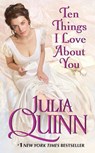 Ten Things I Love About You - Julia Quinn - 9780061491894