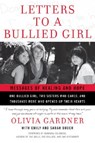 Letters to a Bullied Girl - Olivia Gardner ; Emily Buder ; Sarah Buder - 9780061544620