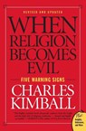 When Religion Becomes Evil - Charles Kimball - 9780061552014