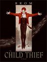 The Child Thief - Brom - 9780061671340