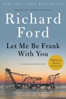 Let Me Be Frank With You - Richard Ford - 9780061692079