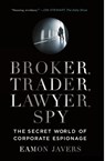 Broker, Trader, Lawyer, Spy - Eamon Javers - 9780061697210