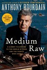 Medium Raw - Anthony Bourdain - 9780061718946