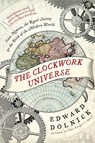 The Clockwork Universe - Edward Dolnick - 9780061719523