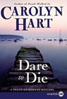 Dare to Die: A Death on Demand Mystery - Carolyn Hart - 9780061720062