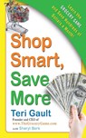 Shop Smart, Save More - Teri Gault ; Sheryl Berk - 9780061720994