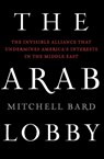 The Arab Lobby - Mitchell Bard - 9780061725975