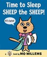 Time to Sleep, Sheep the Sheep! - Mo Willems - 9780061728488