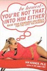 Be Honest--You're Not That Into Him Either - Ian Kerner - 9780061738715