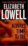Always Time to Die - Elizabeth Lowell - 9780061739194