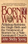 Born of a Woman - John Shelby Spong - 9780061739606