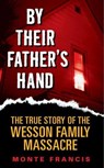 By Their Father's Hand - Monte Francis - 9780061739842