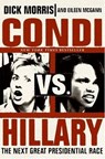 Condi vs. Hillary - Dick Morris ; Eileen McGann - 9780061740633