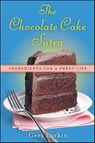 The Chocolate Cake Sutra - Geri Larkin - 9780061741234