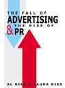 The Fall of Advertising and the Rise of PR - Al Ries ; Laura Ries - 9780061742736