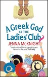 A Greek God at the Ladies' Club - Jenna McKnight - 9780061744761