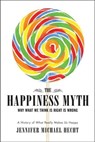 The Happiness Myth - Jennifer Hecht - 9780061744891