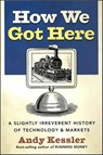 How We Got Here - Andy Kessler - 9780061745812
