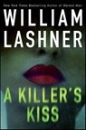 A Killer's Kiss - William Lashner - 9780061746185