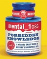 mental floss presents Forbidden Knowledge - Editors of Mental Floss - 9780061747656