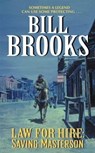 Law for Hire: Saving Masterson - Bill Brooks - 9780061748271