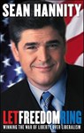 Let Freedom Ring - Sean Hannity - 9780061748394