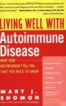 Living Well with Autoimmune Disease - Mary J Shomon - 9780061748547