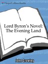 Lord Byron's Novel - John Crowley - 9780061748646