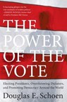 The Power of the Vote - Douglas E. Schoen - 9780061749995