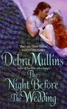 The Night Before The Wedding - Debra Mullins - 9780061750717
