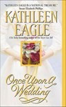 Once Upon a Wedding - Kathleen Eagle - 9780061751196
