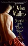 Scandal of the Black Rose - Debra Mullins - 9780061753558