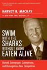 Swim with the Sharks Without Being Eaten Alive - Harvey B Mackay - 9780061755057