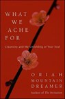 What We Ache For - Oriah Mountain Dreamer - 9780061755798