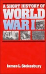 A Short History of World War I - James L. Stokesbury - 9780061763618