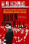 Born to Kill - T J English - 9780061782381
