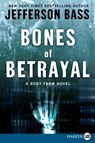 Bones of Betrayal - Jefferson Bass - 9780061787577