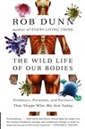 The Wild Life of Our Bodies - Dr. Rob Dunn - 9780061806469
