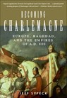 Becoming Charlemagne - Jeff Sypeck - 9780061834189
