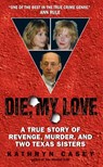 Die, My Love - Kathryn Casey - 9780061836824