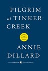 Pilgrim at Tinker Creek - Annie Dillard - 9780061847806